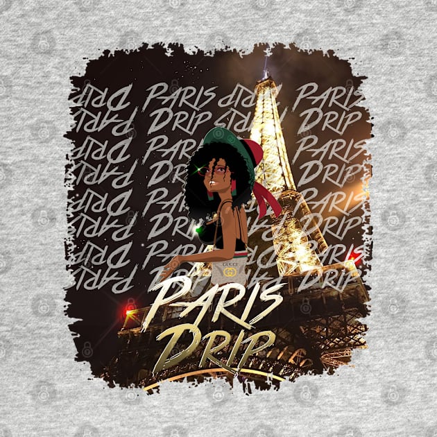 Paris Drip by keshanDSTR